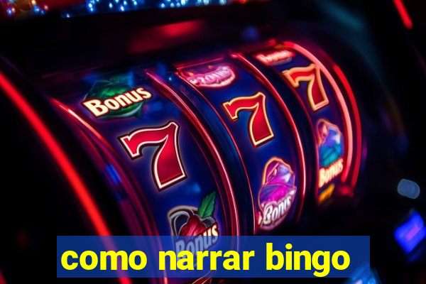 como narrar bingo