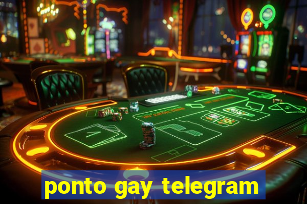 ponto gay telegram