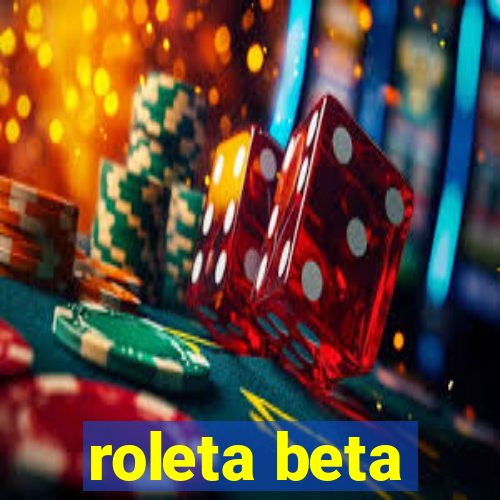 roleta beta