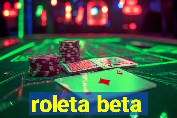 roleta beta