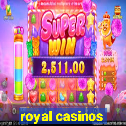 royal casinos