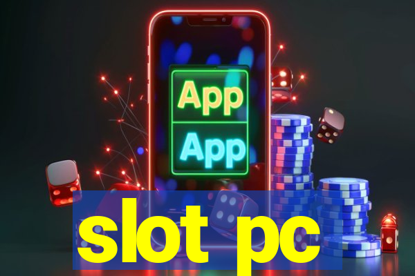 slot pc