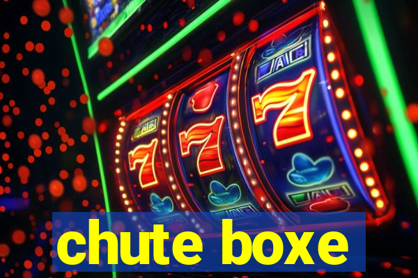 chute boxe