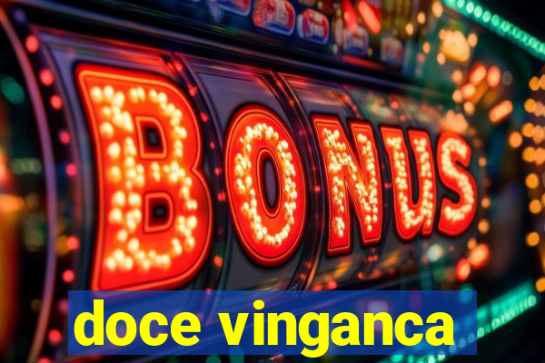 doce vinganca