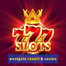 westgate resort & casino