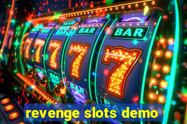 revenge slots demo