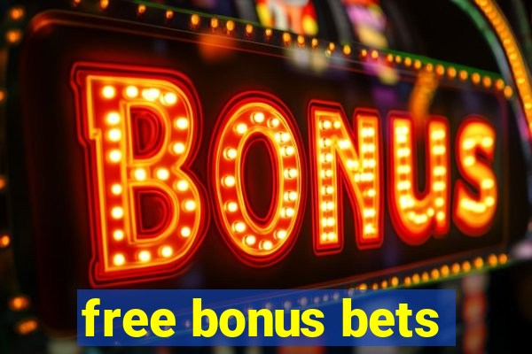 free bonus bets