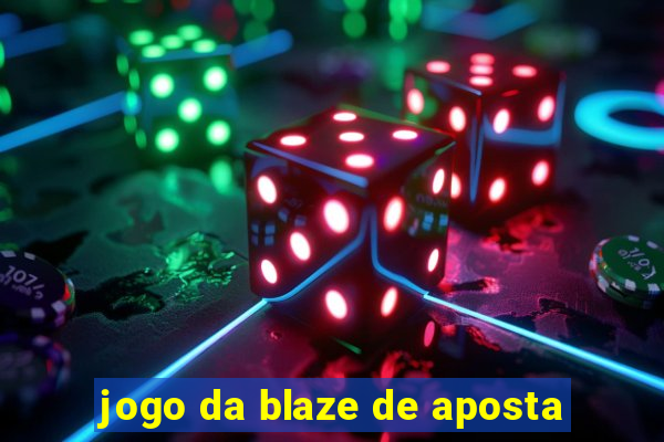 jogo da blaze de aposta