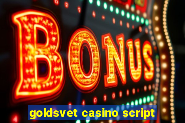 goldsvet casino script