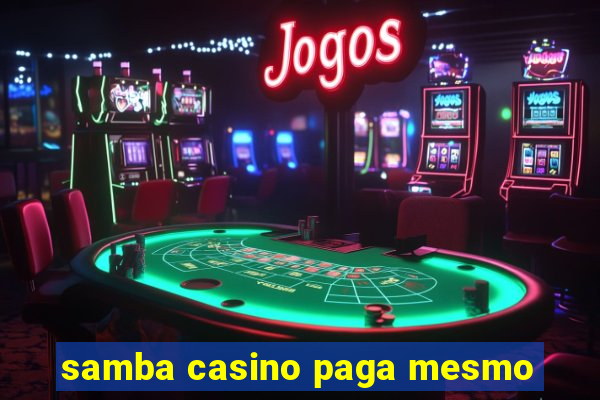 samba casino paga mesmo