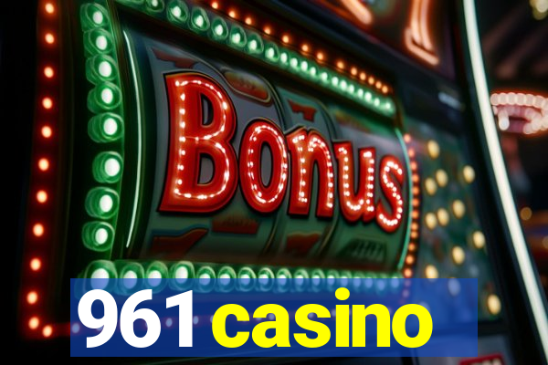 961 casino