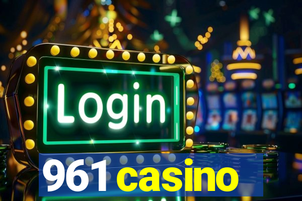 961 casino