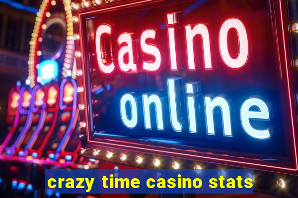 crazy time casino stats