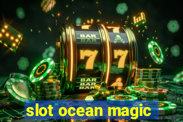 slot ocean magic