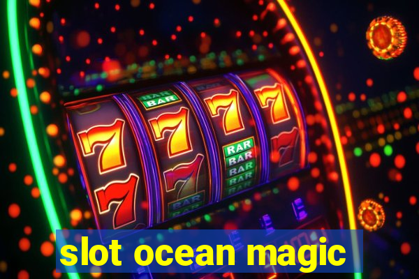 slot ocean magic