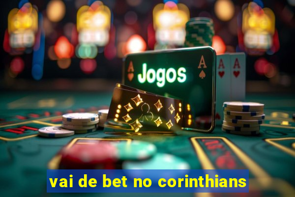 vai de bet no corinthians