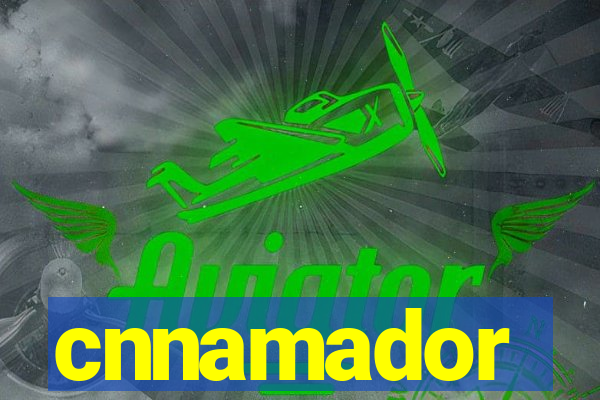 cnnamador