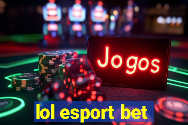 lol esport bet