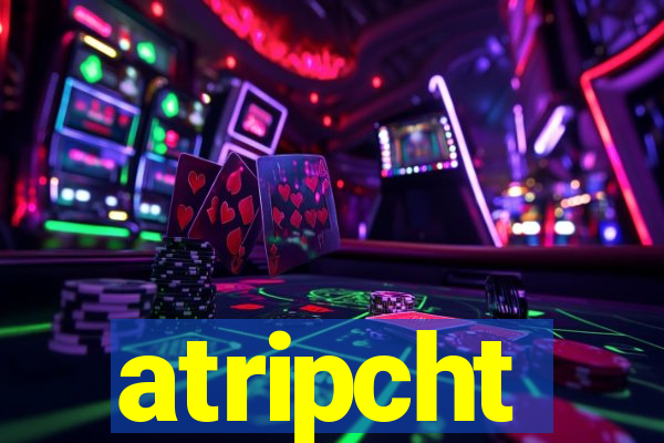 atripcht