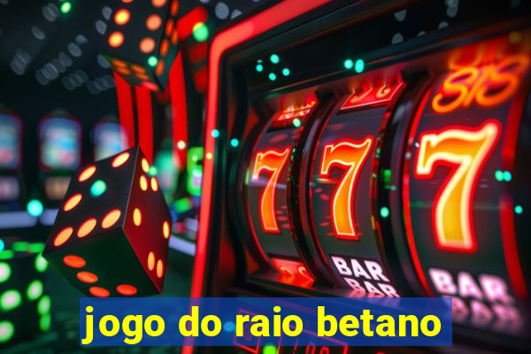 jogo do raio betano