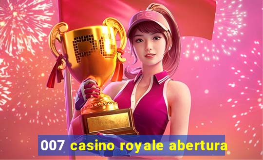 007 casino royale abertura