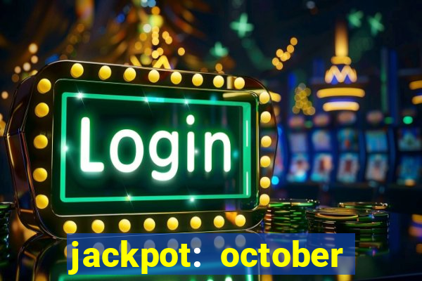 jackpot: october honey pass