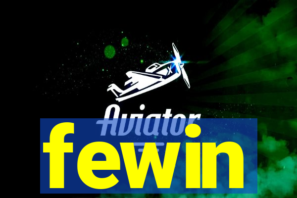 fewin