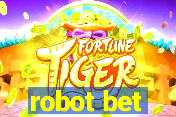 robot bet