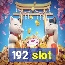 192 slot