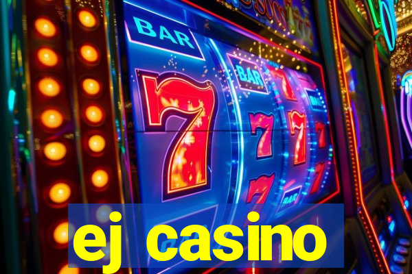 ej casino