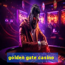 golden gate casino