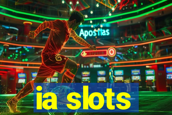 ia slots