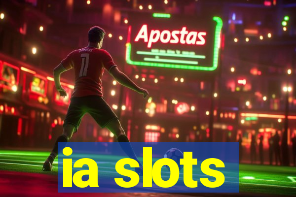 ia slots