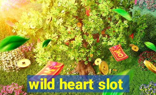 wild heart slot