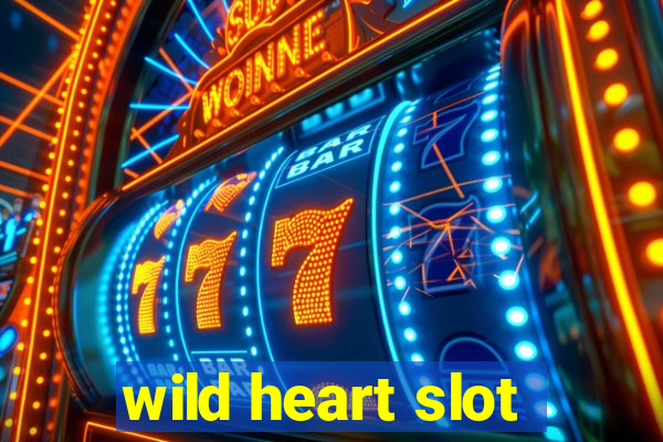 wild heart slot