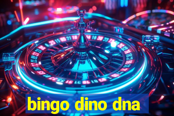 bingo dino dna