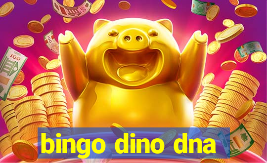 bingo dino dna