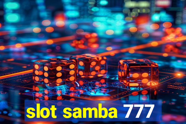 slot samba 777