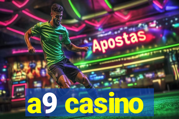 a9 casino