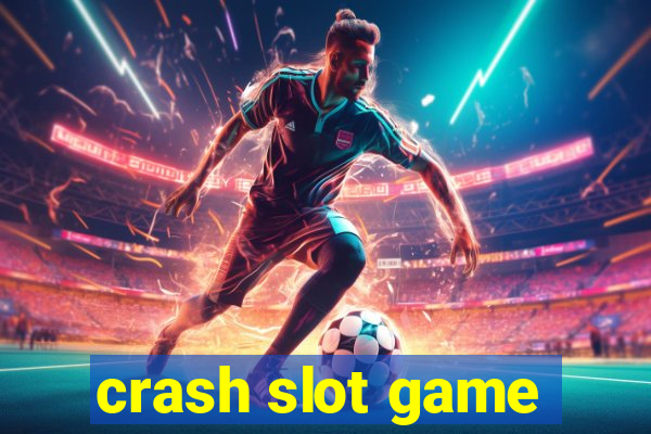 crash slot game