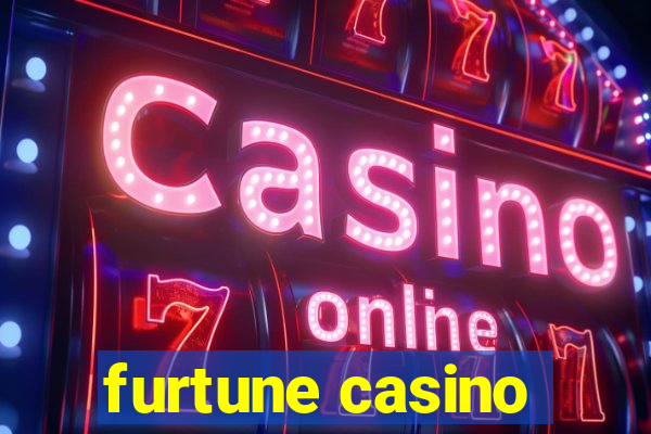 furtune casino