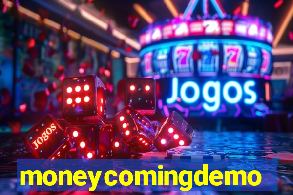 moneycomingdemo