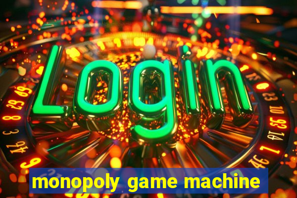 monopoly game machine