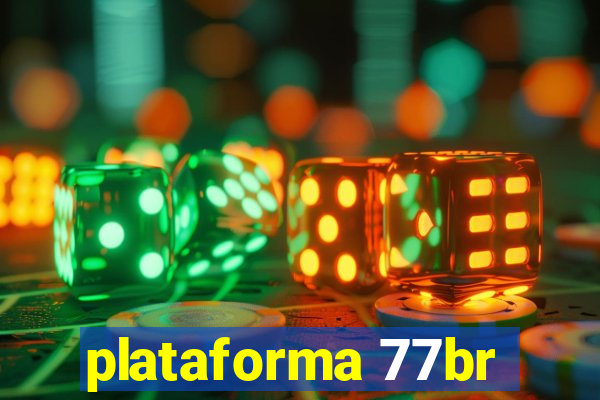 plataforma 77br