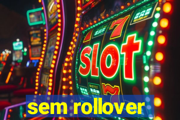 sem rollover