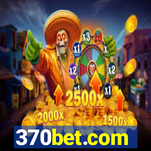 370bet.com