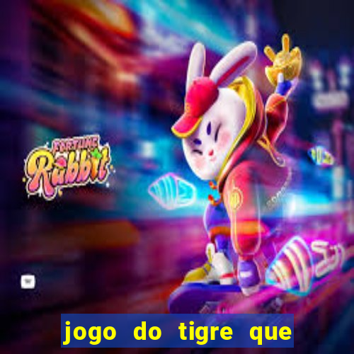 jogo do tigre que dao bonus no cadastro