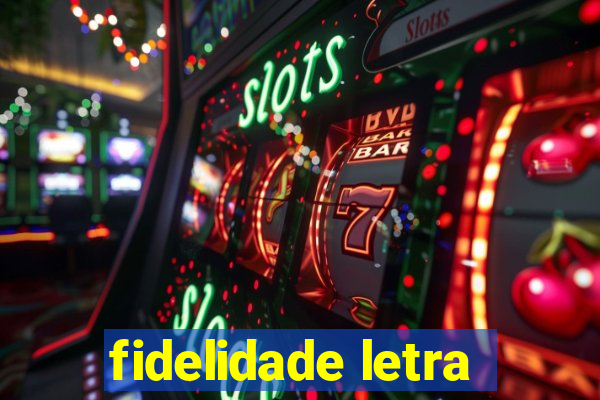 fidelidade letra