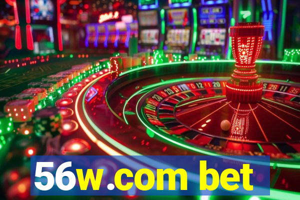 56w.com bet