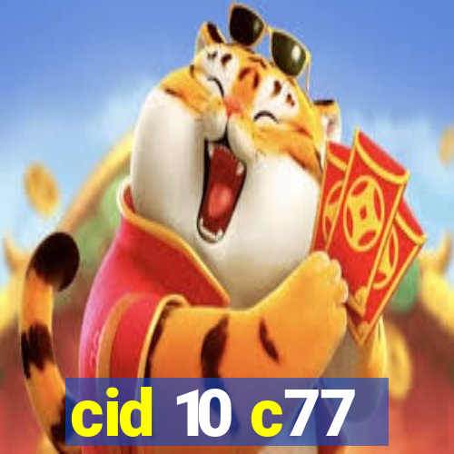 cid 10 c77